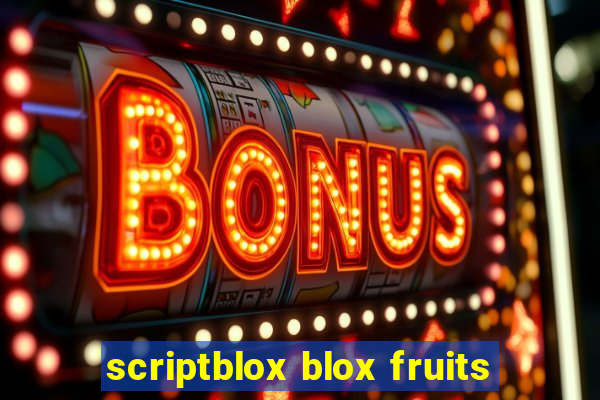 scriptblox blox fruits